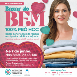 Hospital de Câncer de Catanduva promove Bazar do Bem para ajudar pacientes oncológicos