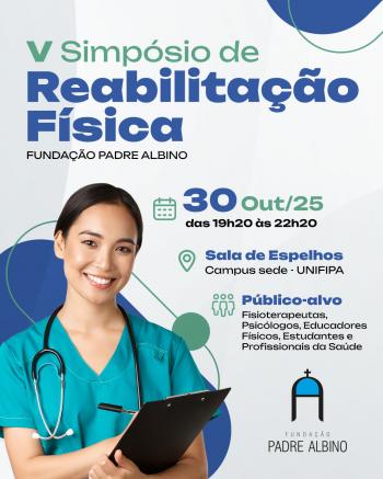 Fundação Padre Albino promove V Simpósio de Reabilitação Física 