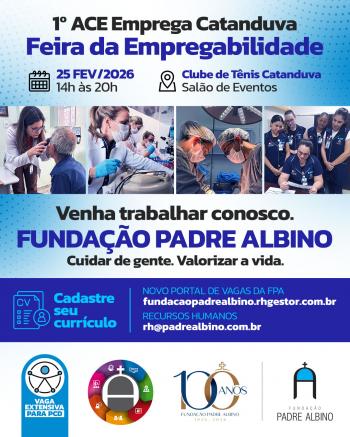 Fundação Padre Albino participa do 1º ACE Emprega Catanduva e lança novo portal de vagas